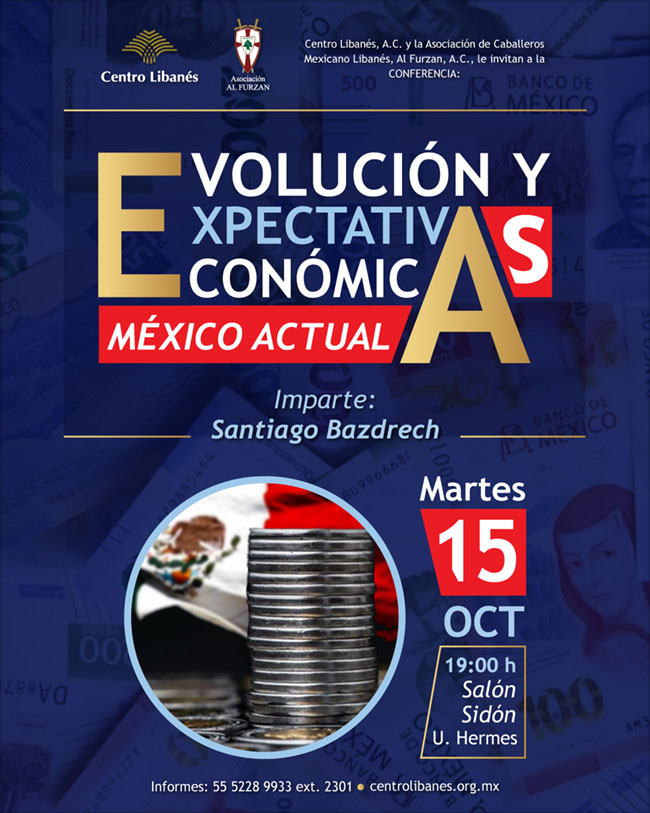 Conferencia: Evolución y expectativas económicas, México actual.